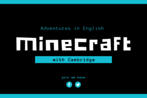 Minecraft Adventures in English with Cambridge
